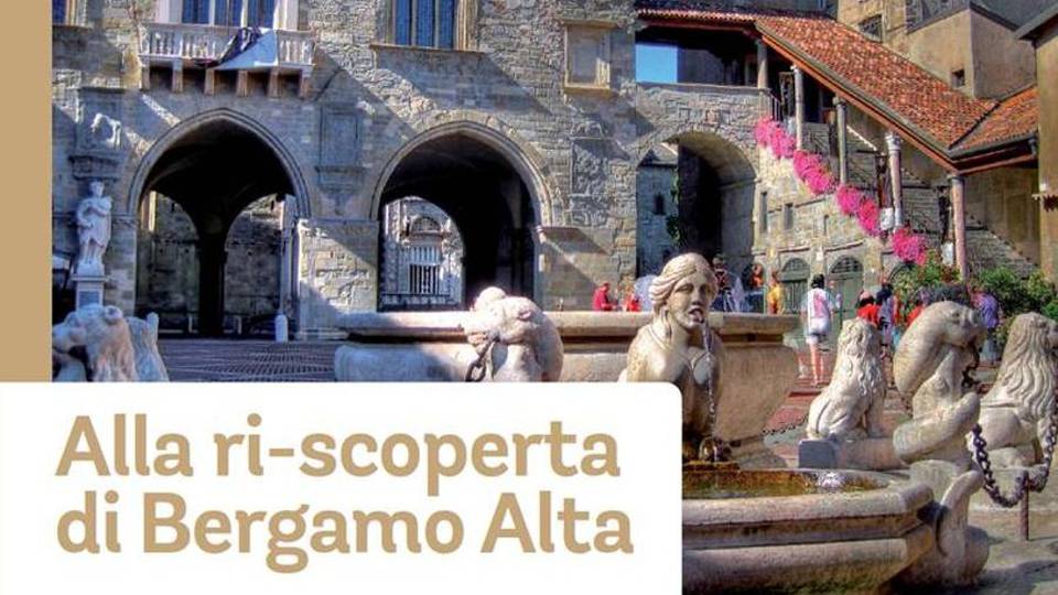 Alla ri-scoperta di Bergamo Alta con la Bcc della Bergamasca Alla ri-scoperta di Bergamo Alta con la Bcc della Bergamasca