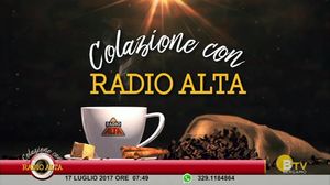 COLAZIONE CON RADIO ALTA