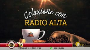 COLAZIONE CON RADIO ALTA