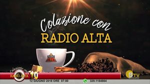 COLAZIONE CON RADIO ALTA