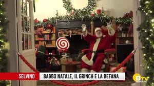 Selvino, nella casa di Babbo Natale, in compagnia pure del Grinch e della Befana