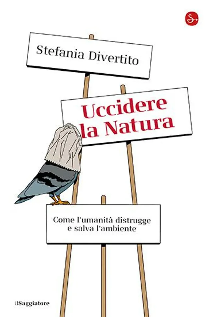 La copertina del libro «Uccidere la natura», Il Saggiatore La copertina del libro «Uccidere la natura», Il Saggiatore
