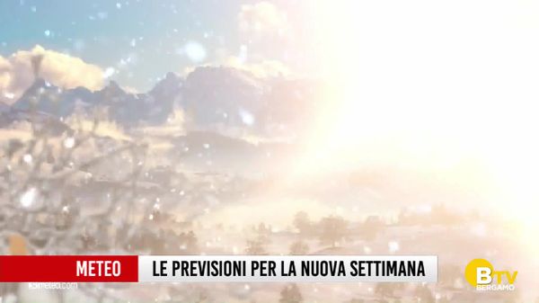 Le previsioni per la nuova settimana