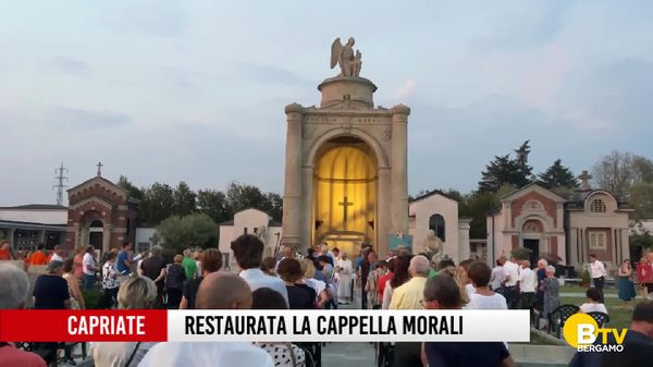 La Cappella Morali torna alla comunità di Capriate 