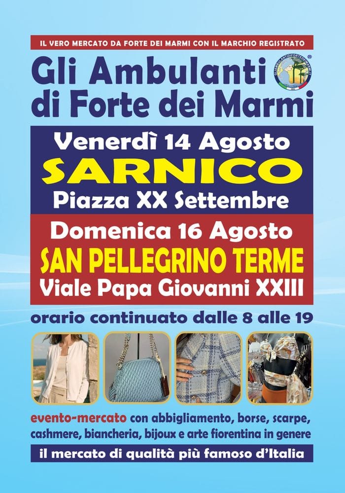 L’originale Consorzio de Gli Ambulanti di Forte dei Marmi® a Sarnico e San Pellegrino Terme il 14 e 16 agosto