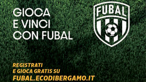  Fubal atto terzo, siete pronti? Divertimento, premi e tante novità giocando con l’Atalanta